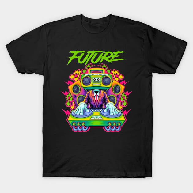 FUTURE RAPPER T-Shirt by Tronjoannn-maha asyik 